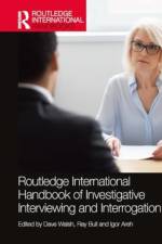 Routledge International Handbook of Investigative Interviewing and Interrogation af Dave Walsh