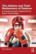 The Athlete and Their Mechanisms of Defense af Tom Ferraro