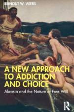 A New Approach to Addiction and Choice af Reinout W Wiers