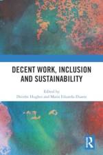 Decent Work, Inclusion and Sustainability af Deirdre Hughes