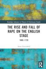 The Rise and Fall of Rape on the English Stage af Anne Greenfield