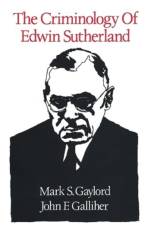 The Criminology of Edwin Sutherland af Mark S Gaylord