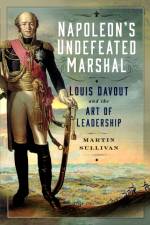 Napoleon’s Undefeated Marshal af Martin Sullivan