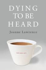 Dying to be Heard af Joanne Lawrence