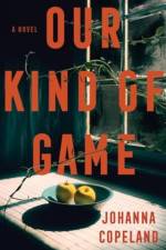 Our Kind of Game af Johanna Copeland
