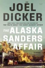 The Alaska Sanders Affair af Joel Dicker