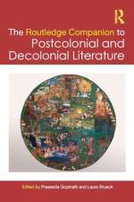 The Routledge Companion to Postcolonial and Decolonial Literature af Praseeda Gopinath