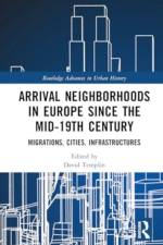 Arrival Neighborhoods in Europe Since the Mid-19th Century af David Templin