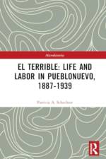 El Terrible: Life and Labor in Pueblonuevo, 1887-1939 af Patricia A Schechter