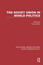 The Soviet Union in World Politics af Kurt London