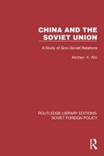 China and the Soviet Union af Aitchen K Wu