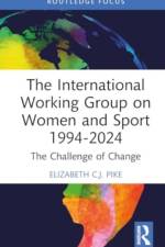 The International Working Group on Women and Sport 1994-2024 af Elizabeth C J Pike