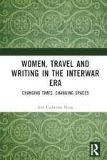 Women, Travel, and Writing in the Interwar Era af Ann Catherine Hoag