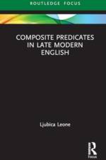 Composite Predicates in Late Modern English af Ljubica Leone