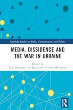 Media, Dissidence and the War in Ukraine af Tabe Bergman
