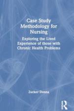 Case Study Methodology for Nursing af Donna M Zucker