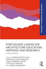 Portuguese Landscape Architecture Education, Heritage and Research af Maria Matos Silva