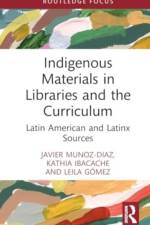 Indigenous Materials in Libraries and the Curriculum af Javier MuÃ±oz-DÃ­az
