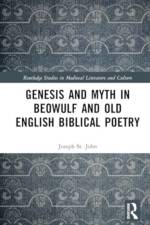 Genesis Myth in Beowulf and Old English Biblical Poetry af Joseph St John