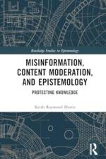Misinformation, Content Moderation, and Epistemology af Keith Raymond Harris