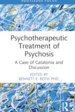 Psychotherapeutic Treatment of Psychosis af Bennett E Roth Phd
