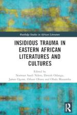 Insidious Trauma in Eastern African Literatures and Cultures af Norman Saadi Nikro