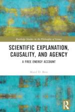 Scientific Explanation, Causality, and Agency af Majid D Beni