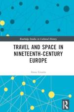 Travel and Space in Nineteenth-Century Europe af Anna Geurts