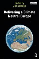 Delivering a Climate Neutral Europe af Jos Delbeke