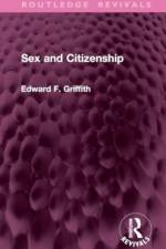 Sex and Citizenship af Edward F Griffith