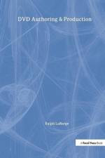 DVD Authoring and Production af Ralph LaBarge