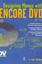 Designing Menus with Encore DVD af John Skidgel