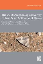 The 2018 Archaeological Survey at Tawi Said, Sultanate of Oman af Stephanie Dopper