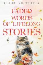Faded Words of Lifelong Stories af Claire Zucchetta