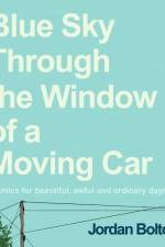 Blue Sky Through the Window of a Moving Car af Jordan Bolton
