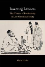 Inventing Laziness af Melis (Virginia Commonwealth University) Hafez