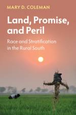 Land, Promise, and Peril af Mary D. (Economic Mobility Pathways) Coleman