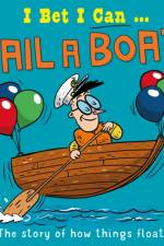 I Bet I Can: Sail a Boat