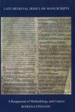 Late Medieval Irish Law Manuscripts af Rowena Finnane
