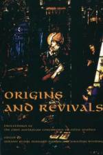 Origins and Revivals