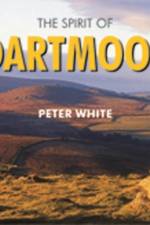 The Spirit of Dartmoor af Peter White