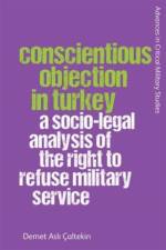 Conscientious Objection in Turkey af Ãaltekin