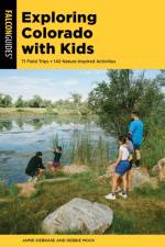 Exploring Colorado with Kids af Jamie Siebrase