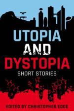 Rollercoasters: Utopia and Dystopia: Short Stories