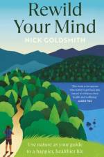 Rewild Your Mind af Nick Goldsmith