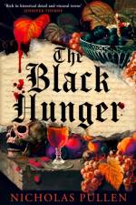 The Black Hunger af Nicholas Pullen