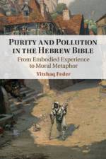 Purity and Pollution in the Hebrew Bible af Yitzhaq (University of Haifa Feder