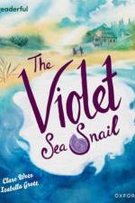 Readerful Books for Sharing: Year 5/Primary 6: The Violet Sea Snail af Clare Weze
