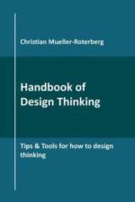 Handbook of Design Thinking af Christian Mueller-Roterberg