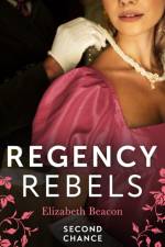 Regency Rebels: Second Chance af Elizabeth Beacon